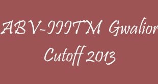 IIIT Gwalior Cutoff 2013