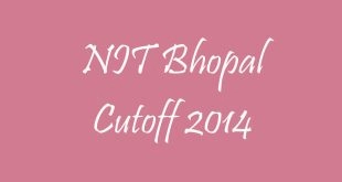 MANIT Bhopal Cutoff 2014