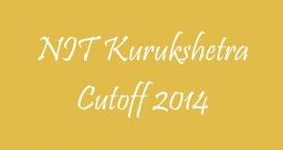NIT Kurukshetra Cutoff 2014