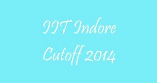 IIT Indore Cutoff 2014