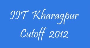 IIT Kharagpur Cutoff 2012