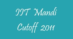 IIT Mandi Cutoff 2011