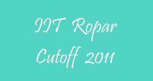 IIT Ropar Cutoff 2011