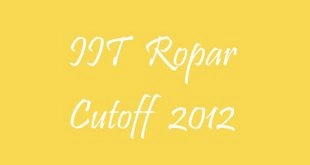 IIT Ropar Cutoff 2012