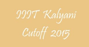 IIIT Kalyani Cutoff 2015