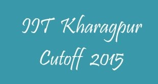 IIT Kharagpur Cutoff 2015