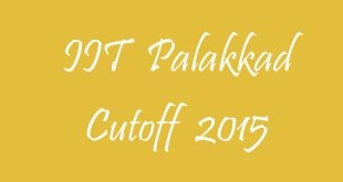 IIT Palakkad Cutoff 2015