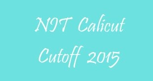 NIT Calicut Cutoff 2015