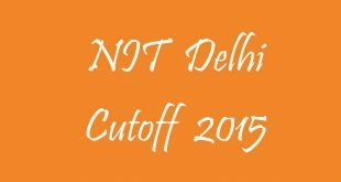 NIT Delhi Cutoff 2015