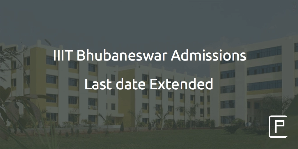 IIIT Bhubaneswar Admissions 2016: Last Date Extended | College Pravesh