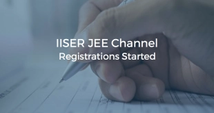 IISER JEE Channel Registrations Started
