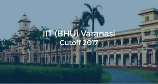 IIT (BHU) Varanasi Cutoff 2017