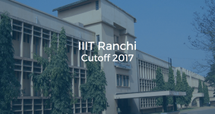 IIIT Ranchi Cutoff 2017