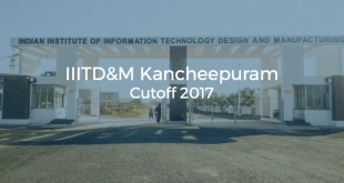 IIITD&M Kancheepuram Cutoff 2017