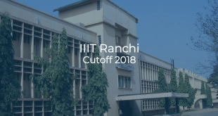 IIIT Ranchi Cutoff 2018