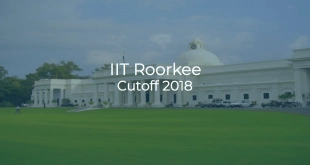 IIT Roorkee Cutoff 2018