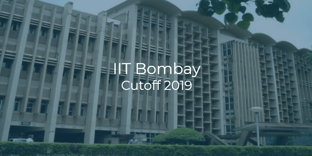 IIT Bombay Cutoff 2019 | College Pravesh