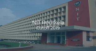NIT Rourkela Cutoff 2019
