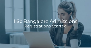 IISc Bangalore Admissions Registrations Started