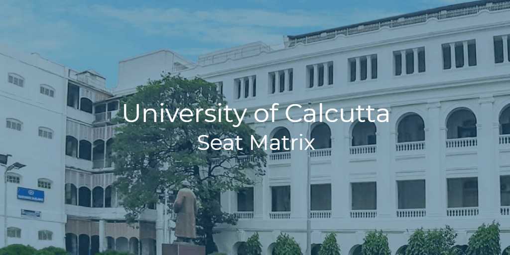 University Of Calcutta Seat Matrix | College Pravesh