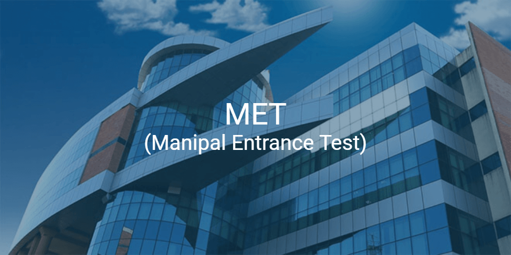 MET 2024 Exam Application, Dates, Eligibility, Fees, Syllabus