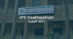 IIPE Visakhapatnam Cutoff 2021