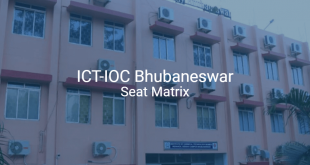 ICT-IOC Bhubaneswar Seat Matrix