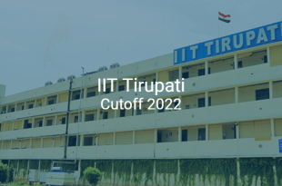 IIT Tirupati Cutoff 2022