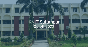 KNIT Sultanpur Cutoff 2022