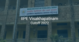 IIPE Visakhapatnam Cutoff 2022