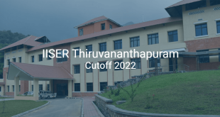 IISER Thiruvananthapuram Cutoff 2022