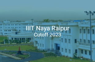 IIIT Naya Raipur Cutoff 2023