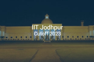 IIT Jodhpur Cutoff 2023