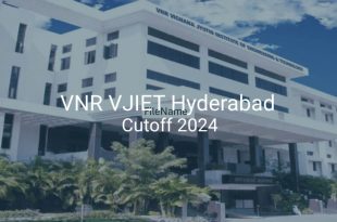 VNR VJIET Hyderabad Cutoff 2024