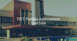 TIET Patiala Admissions Last Date