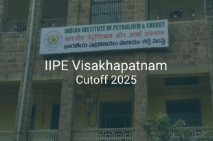 IIPE Visakhapatnam Cutoff 2025